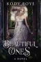 [The Beautiful Ones 01] • The Beautiful Ones · the Beautiful Ones, Book 1